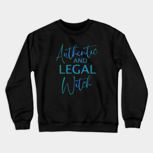 Authentic and Legal Witch, Wicked witch Crewneck Sweatshirt by FlyingWhale369